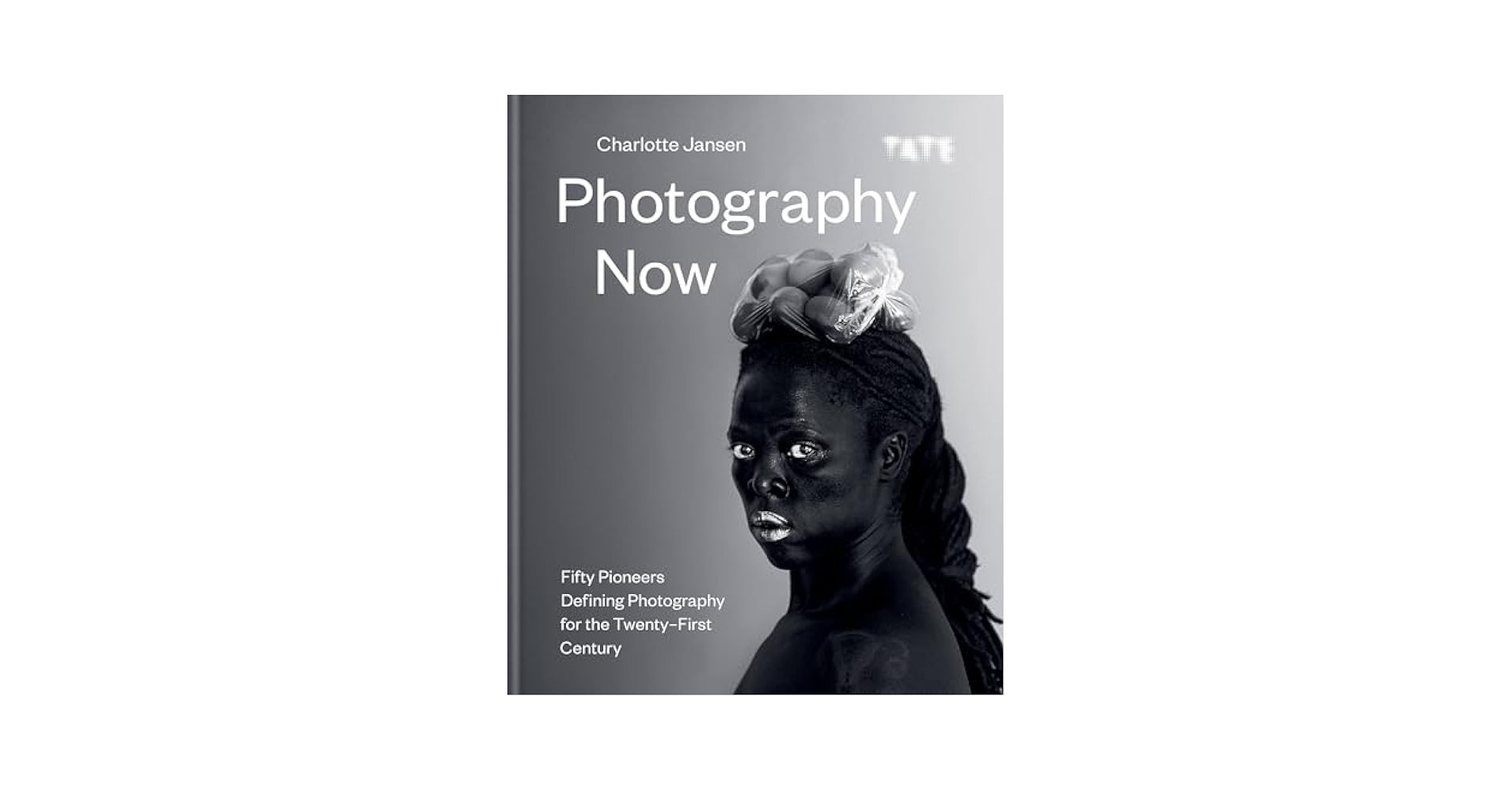 Photography Now: Fifty Pioneers Defining Photography for the